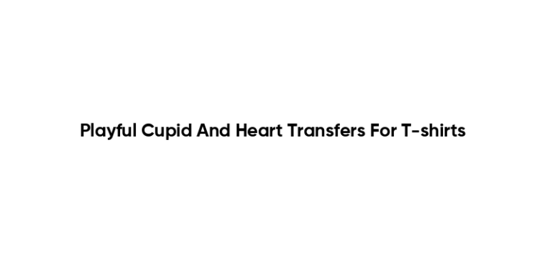 Playful Cupid And Heart Transfers For T-shirts